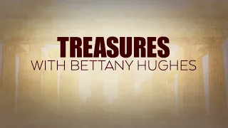 Treasures with Bettany Hughes