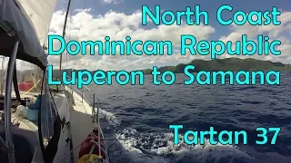 Dominican Republic Thorny Path Cruising Luperon to Samana S3Ep17