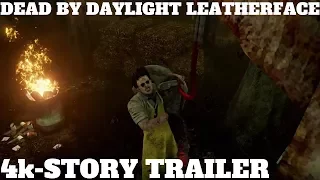 4K-Dead By Daylight Leatherface Story Trailer