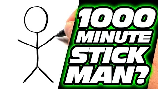 Drawing a STICK MAN in 1000 MINUTES | 100 Min | 10 Min | 1 Min & 10 Seconds!