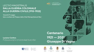CGDV - DALLA GUERRA COLONIALE ALLA GUERA CIVILE (1912-1922) - Lectio Magistralis LUCIANO CANFORA