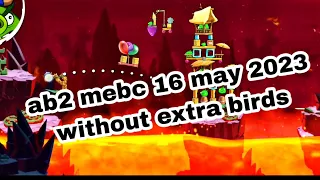 Angry birds 2 mighty eagle bootcamp Mebc 16 may 2023 without extra bird #ab2 mebc today