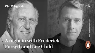 A night in with Frederick Forsyth and Lee Child