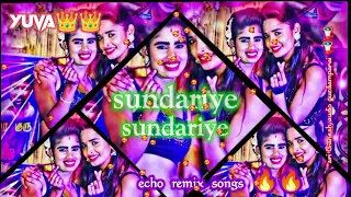 sundariye sundariye👯👯 echo remix songs 💫💫 eait by 😻😻Ganesh audio guziliamparai 📢📢use headphones 🎧🎧🎚️
