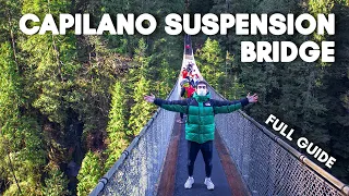 CAPILANO SUSPENSION BRIDGE PARK - A Full Guide