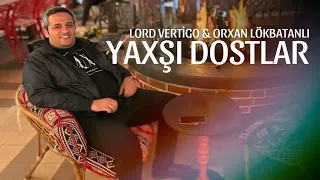 Nicat Eliyev & Orxan Lokbatanli - Yaxsi Dostlar ( Remix )