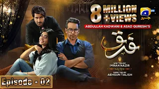 Farq Episode 02 - [Eng Sub] - Faysal Quraishi - Sehar Khan - Adeel Chaudhry - 1st November 2022