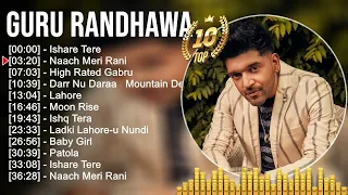 TOP 10 of Guru Randhawa Bollywood Hindi songs May 2023 Best of Guru Randhawa new songs