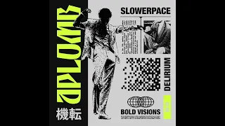 slowerpace 音楽 - APLOMB 機転