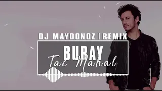 Buray - Tac Mahal (DJ Maydonoz - Remix)