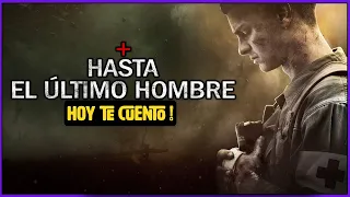 Hasta el Último Hombre : Resumen | Hoy Te Cuento