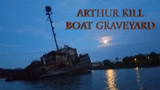 Nightyaking the ARTHUR KILL BOAT GRAVEYARD