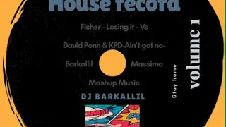 Fisher Losing it Vs David Penn & kPD- Ain’t got no by DJ Barkallil remix (Mashup)