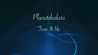 Turn It Up - Planetshakers