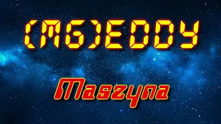 (mg)eDDy - Maszyna (Electro freestyle music/Breakdance music)