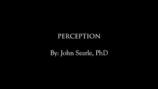 Perception by John Searle, PhD