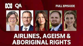 Q+A | Airlines, Ageism & Aboriginal Rights