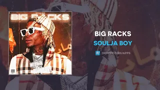 Soulja Boy - Big Racks (AUDIO)