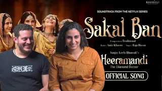 Sakal Ban | Video Song Reaction | Sanjay Leela Bhansali | Raja| Heeramandi | BhansaliMusic | Netflix