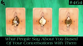 What People Say About You Based Of Your Conversations With Them🤔💭🗣️- Pick A Card Tarot Reading