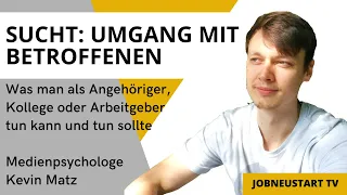 Alkohol- und Drogensucht: Umgang mit Betroffenen. Als Angehöriger, Kollege oder Arbeitgeber