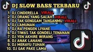 DJ SLOW BASS TERBARU 2024 | DJ VIRAL TIK TOK FULL BASS 🎵 DJ CINDERELLA | FULL ALBUM