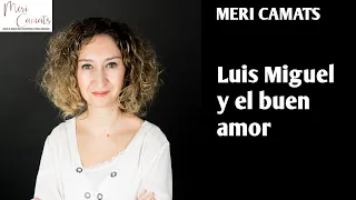 Luis Miguel y el buen amor