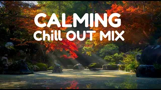 Chill OUT Relaxing Music | Sounds For Positive Vibration | Meditation 2022 MAY Collection Part 13