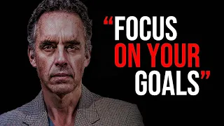 Jordan Peterson - FOCUS ON YOUR GOALS - Best Motivational Video | 2022 Motivation