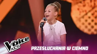 Julia Kołodziejak - „All For Love” - Przesłuchania w ciemno | The Voice Kids Poland 6