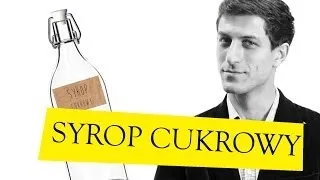 Syrop cukrowy | 4senses.tv