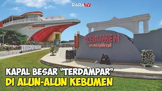 Indah dan Keren dengan KAPAL MENDOAN Disudut Alun-Alun Kebumen