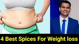 4 Best Spices For Weight Loss | Dr. Vivek Joshi