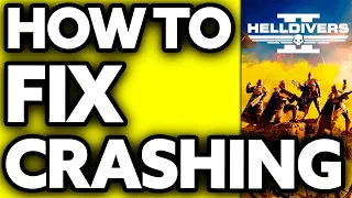 How To FIX Helldivers 2 Crashing (Very EASY!)