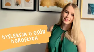 DYSLEKSJA u osób dorosłych: objawy, diagnoza i terapia (?) 🤷‍♀️