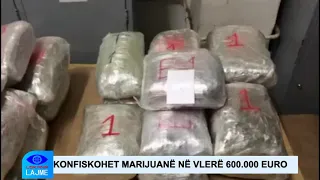 KONFISKOHET MARIJUANË NË VLERË 600 000 EURO