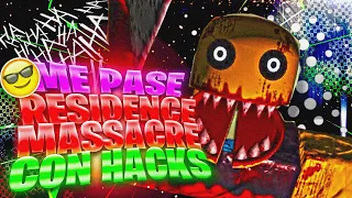 ME PASE EL RESIDENCE MASSACRE CON HACKS MOMENTOS DIVERTIDOS (ROBLOX)