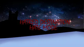 Hatred Destination HATE By @JealousHateBoy Charted By Me c: