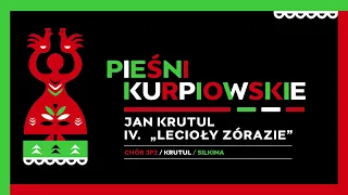 „Lecioły zórazie” z cyklu „Cztery pieśni kurpiowskie” /Jan Krutul/- Chór Centrum Myśli Jana Pawła II