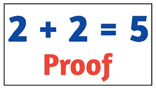 How To Prove 2+2 Is Equal To 5 | 2+2 = 5 | Prove 2 + 2 = 5 | Proof 2 + 2 = 5 | How To prove 2+2= 5