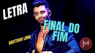 Gusttavo Lima - Final do Fim (Letras/Lyrics) — Mega Letras