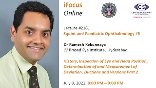 iFocus Online#218,  Strabismus#5,  Dr Ramesh Kekunnaya, History and Examination 2, July 8, 8:00 PM