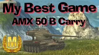 WOT Blitz My Best Game || AMX 50B Carry