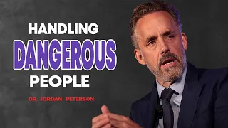 HOW To Deal With DANGEROUS PEOPLE  | Jordan Peterson Inspirational