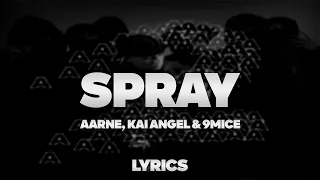 Aarne, Kai Angel, 9mice - SPRAY | ТЕКСТ ПЕСНИ | lyrics | СИНГЛ |