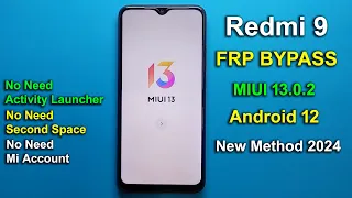 REDMI 9 FRP BYPASS MIUI 13.0.2 [WITHOUT PC] | REDMI 9 GOOGLE ACCOUNT REMOVE | NEW METHOD 2024