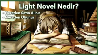 1 DAKİKADA LİGHT NOVEL (LİGHT NOVEL NEDİR? NEDEDEN OKUNUR?)