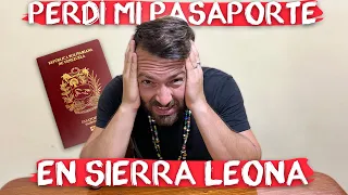 Perdí mi pasaporte en Sierra Leona, África.