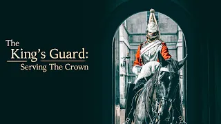 The King's Guard: Serving the Crown - 2023 - Channel 5 Docuseries Trailer