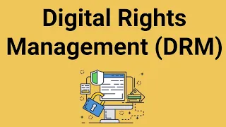 What is Digital Rights Management (DRM)? How DRM Works? Benefits of Digital Rights Management